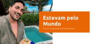 Estevam pelo Mundo